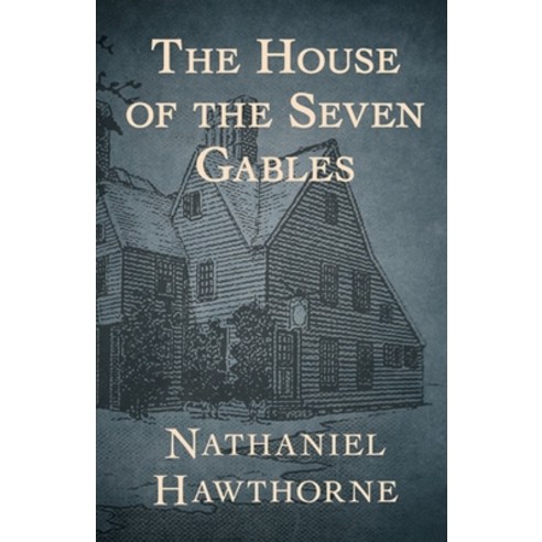 The House of the Seven Gables Illustrated Paperback, Independently Published, English, 9798733989112
