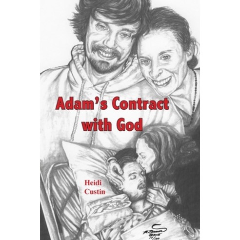 Adam''s Contract With God: A story of the struggles and triumphs while living with Schizophrenia Paperback, Heidi E. Custin