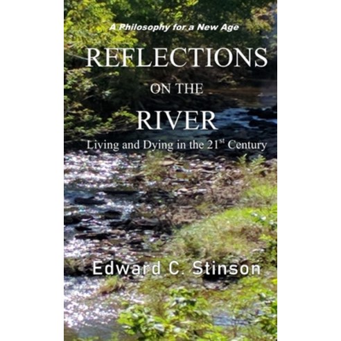 (영문도서) Reflections on the River: Living and Dying in the 21st Century Paperback, Independently Published, English, 9798723006546
