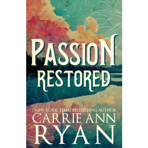 (영문도서) Passion Restored - Special Edition Paperback, Carrie Ann Ryan, English, 9781636954684