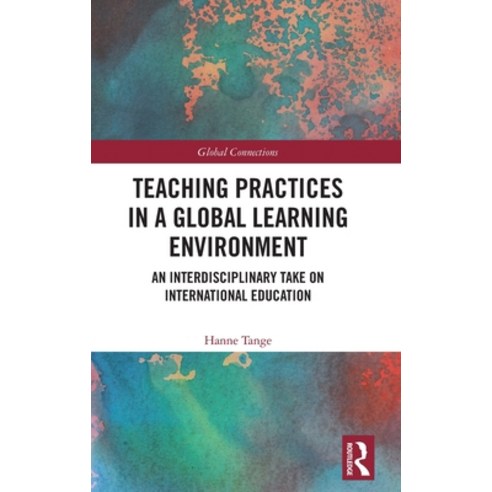 Teaching Practices in a Global Learning Environment: An Interdisciplinary Take on International Educ... Hardcover, Routledge, English, 9781138225961