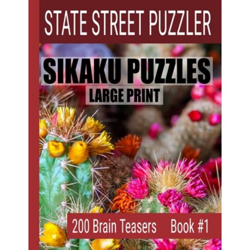 Sikaku Puzzles: Large Print 200 Brain Teaser Book #1: Fun Filled Puzzles and Solutions for Beginners... Paperback, Independently Published