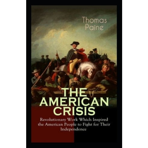(영문도서) The American Crisis Annotated Paperback, Independently Published, English, 9798517671882