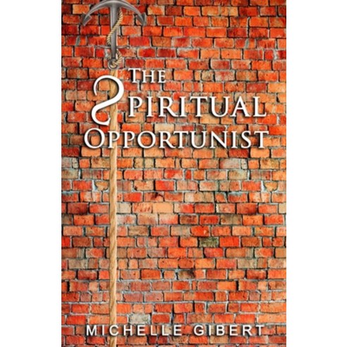 THE sPIRITUAL OPPORTUNIST Paperback, Independently Published, English, 9798685337115