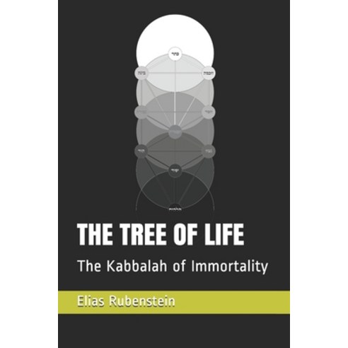 The Tree of Life: The Kabbalah of Immortality Paperback, Independently Published