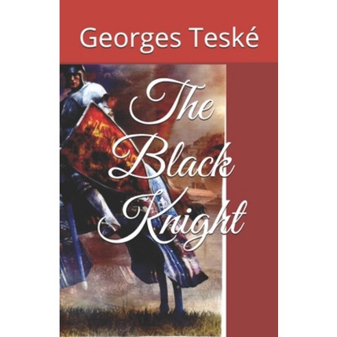 The Black Knight Paperback, Independently Published