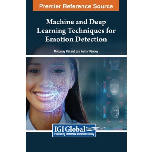 (영문도서) Machine and Deep Learning Techniques for Emotion Detection Hardcover, IGI Global, English, 9798369341438