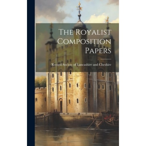 (영문도서) The Royalist Composition Papers Hardcover, Legare Street Press, English, 9781020938405