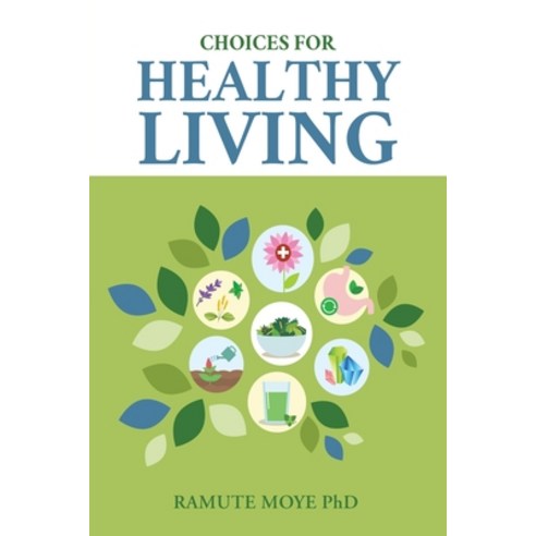 (영문도서) Choices For Healthy Living Paperback, Christian Faith Publishing,..., English, 9798886858709