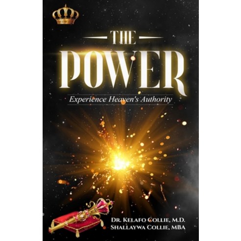 The Power: Experience Heaven''s Authority Paperback, Shallaywa Hinds, English, 9781735541365
