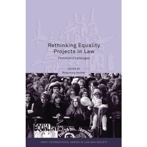 Rethinking Equality Projects in Law: Feminist Challenges Hardcover, Bloomsbury Publishing PLC
