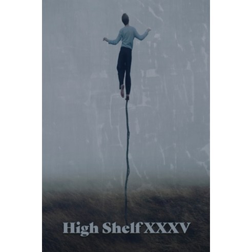 (영문도서) High Shelf XXXV: October 2021 Paperback, High Shelf Press, English, 9781952869440