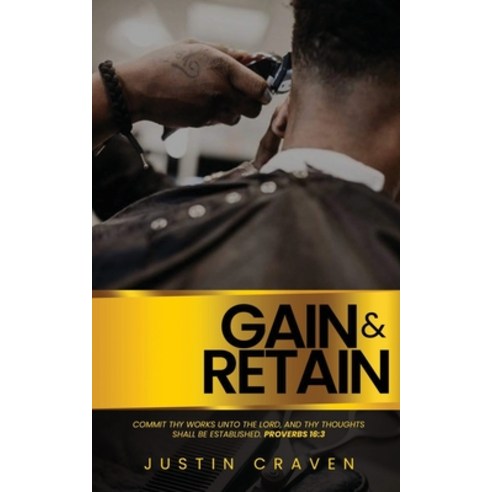 Gain & Retain Paperback, Independently Published, English, 9798615503535