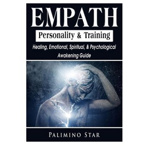 Empath Personality & Training Healing Emotional Spiritual & Psychological Awakening Guide Paperback, Abbott Properties