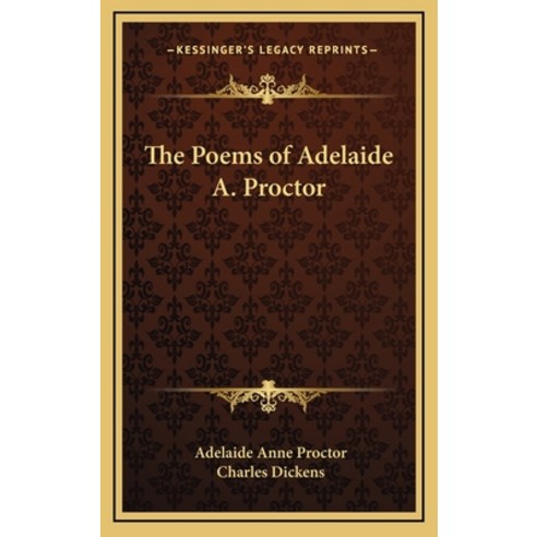 (영문도서) The Poems of Adelaide A. Proctor Hardcover, Kessinger Publishing, English, 9781163221815