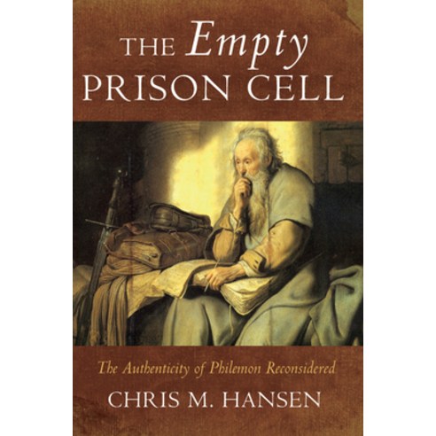 (영문도서) The Empty Prison Cell: The Authenticity of Philemon Reconsidered Paperback, Wipf & Stock Publishers, English, 9781666784992