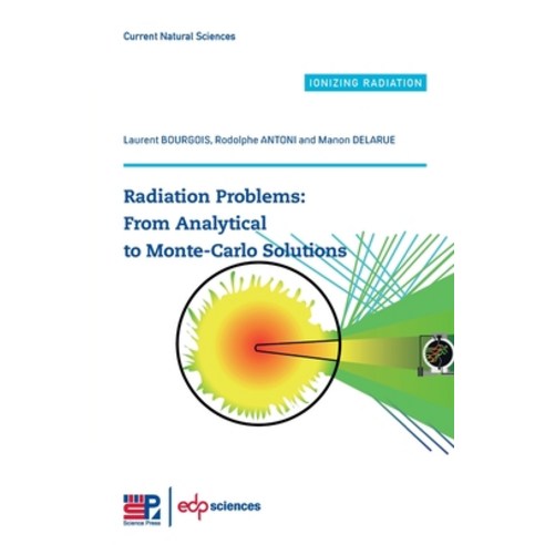 (영문도서) Radiation Problems: From Analytical to Monte-Carlo Solutions Paperback, EDP Sciences, English, 9782759824618