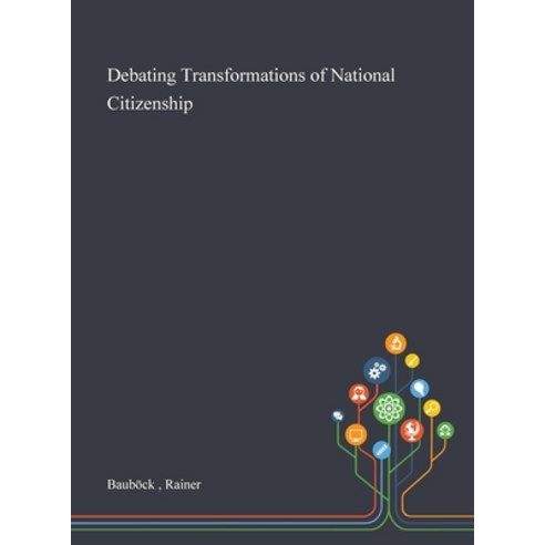 Debating Transformations of National Citizenship Hardcover, Saint Philip Street Press, English, 9781013270376