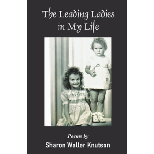 (영문도서) The Leading Ladies in My Life Paperback, Cyberwit.Net, English, 9788119228324