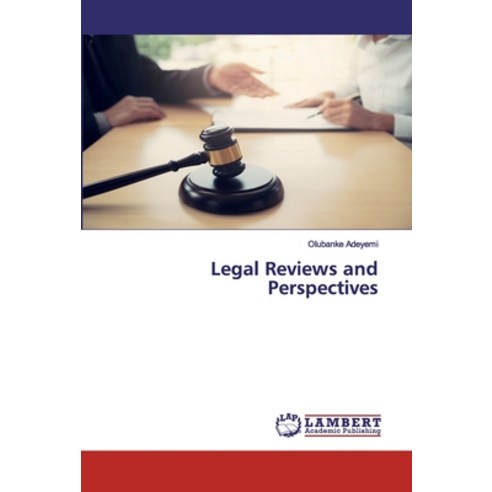 Legal Reviews and Perspectives Paperback, LAP Lambert Academic Publishing