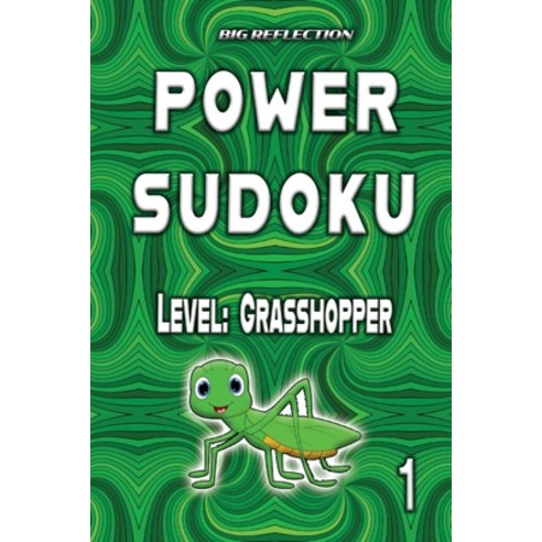 Big Reflection Power Sudoku: Level: Grasshopper Paperback, Big Reflection Books, LLC