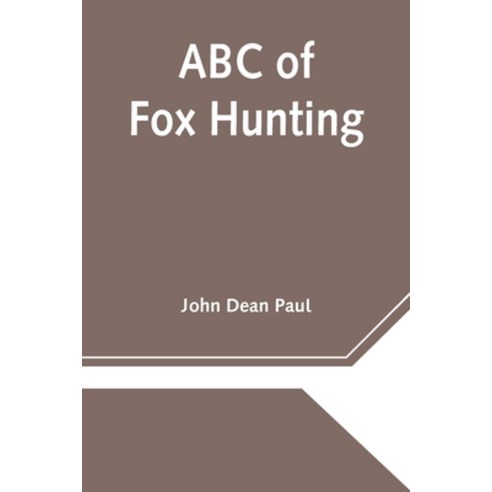 (영문도서) ABC of Fox Hunting Paperback, Alpha Edition, English, 9789354546327