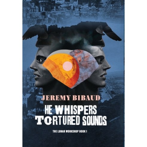 (영문도서) He Whispers Tortured Sounds Hardcover, Pequod Publishing, English, 9781778135651