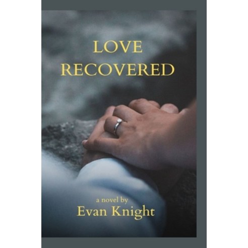 (영문도서) Love Recovered Paperback, Independently Published, English, 9798858074229