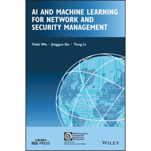 (영문도서) AI and Machine Learning for Network and Security Management Hardcover, Wiley-IEEE Press, English, 9781119835875