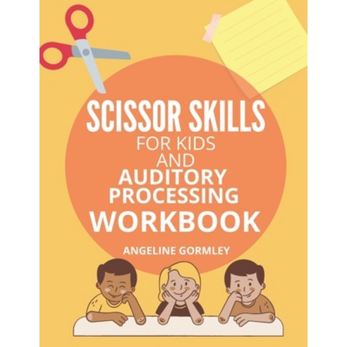 (영문도서) Scissor Skills for Kids and Auditory Processing Workbook Paperback, Independently Published, English, 9798720679736