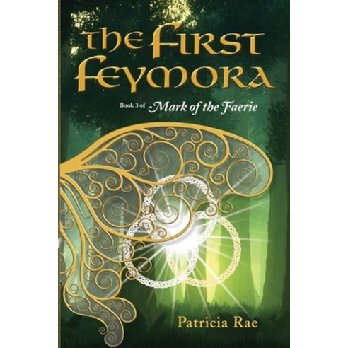 (영문도서) The First Feymora Paperback, Raediance Productions, English, 9781734552867