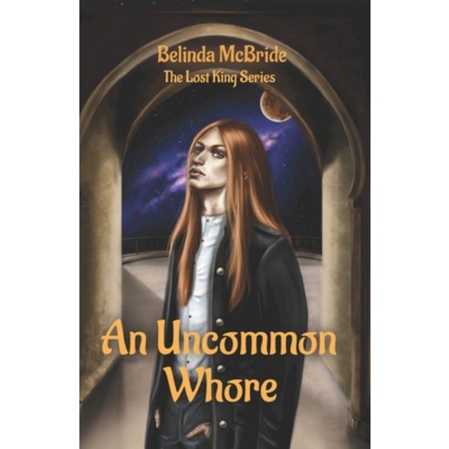 (영문도서) An Uncommon Whore: The Lost King Series Paperback, Independently Published, English, 9798460502721