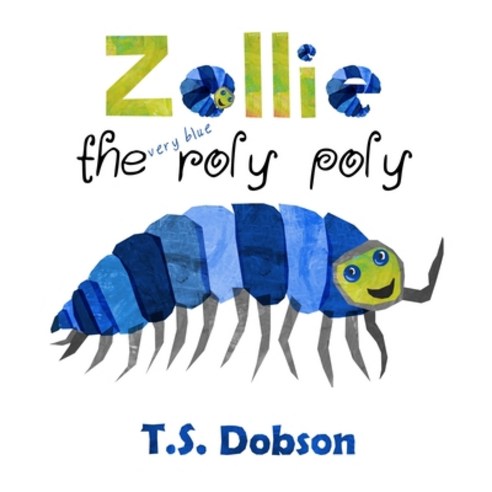 Zollie: The Very Blue Roly Poly Paperback, Independently Published, English, 9798568501411