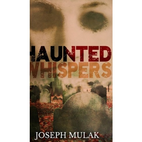 Haunted Whispers Hardcover, Blurb, English, 9781715581671