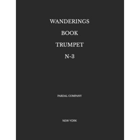 (영문도서) Wanderings Book Trumpet N-3: New York Paperback, Independently Published, English, 9798378809660