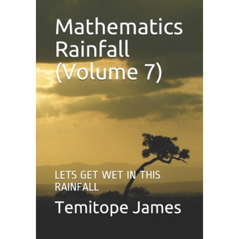 Mathematics Rainfall (Volume 7): Lets Get Wet in This Rainfall Paperback, Independently Published, English, 9798568912910
