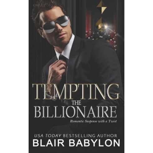 (영문도서) Tempting the Billionaire: Romantic Suspense with a Twist Paperback, Malachite Publishing LLC, English, 9781950220694