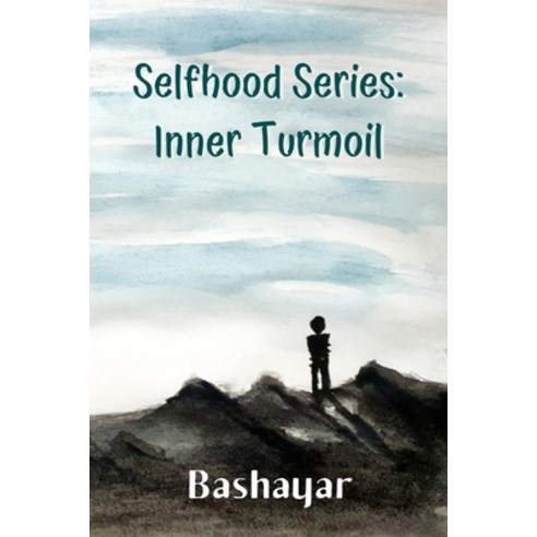Selfhood Series: Inner Turmoil Paperback, Independently Published, English, 9798621404208