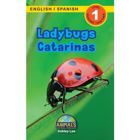 (영문도서) Ladybugs / Catarinas: Bilingual (English / Spanish) (Inglés / Español) Animals That Make a Di... Hardcover, Engage Books, English, 9781774763964