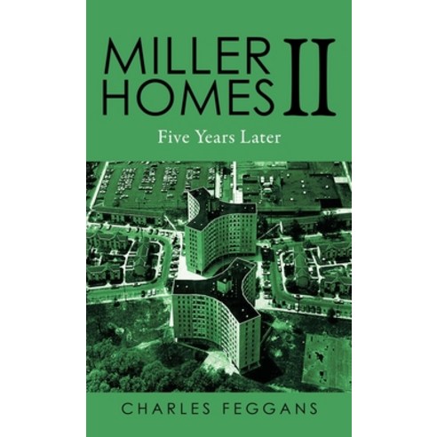 (영문도서) Miller Homes II: Five Years Later Hardcover, Ewings Publishing LLC, English, 9798890318169
