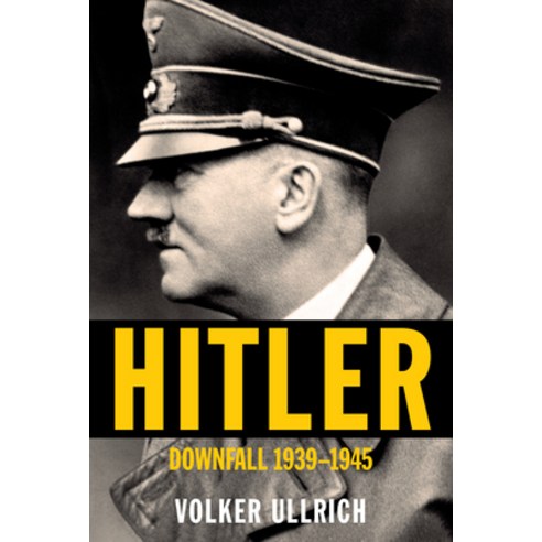 Hitler:Downfall: 1939-1945, Knopf Publishing Group