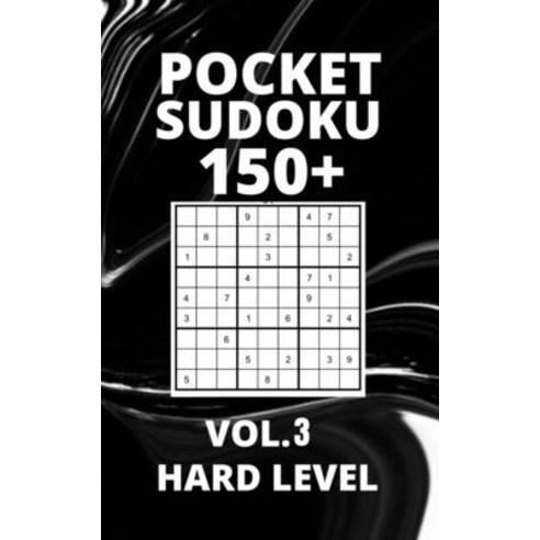 (영문도서) Pocket Sudoku 150+ Puzzles: Hard Level with Solutions - Vol. 3 Paperback, Independently Published, English, 9798531370549