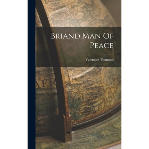 (영문도서) Briand Man Of Peace Hardcover, Hassell Street Press, English, 9781013426650