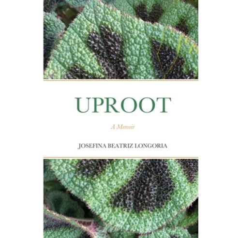 (영문도서) Uproot: A Memoir Paperback, Lulu.com, English, 9780359123735