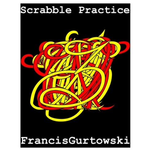 Scrabble Practice: Practice Makes Perfect Paperback, Independently ...