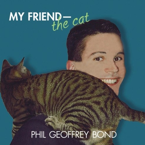 (영문도서) My Friend the Cat Paperback, Independently Published, English, 9798746596147