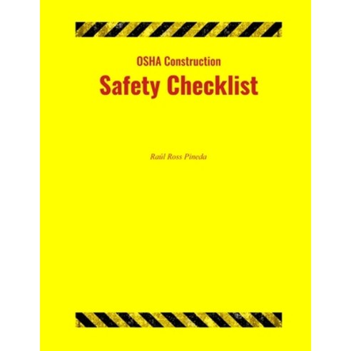 OSHA Construction Safety Checklist Paperback, Independently Published, English, 9798738539206