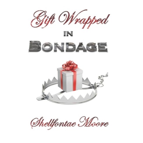 (영문도서) Gift Wrapped In Bondage Paperback, Independently Published, English, 9798843296599