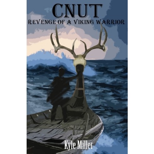 Cnut: Revenge of a Viking Warrior Paperback, Createspace Independent Publishing Platform