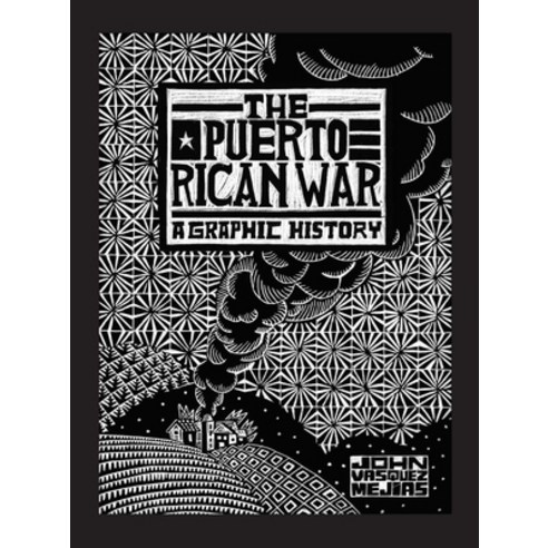 (영문도서) The Puerto Rican War: A Graphic History Hardcover, Union Square & Co., English, 9781454952466